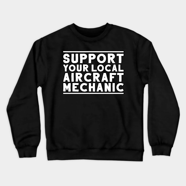 Aircraft Mechanic Aviation Maintenance Technician Crewneck Sweatshirt by Krautshirts